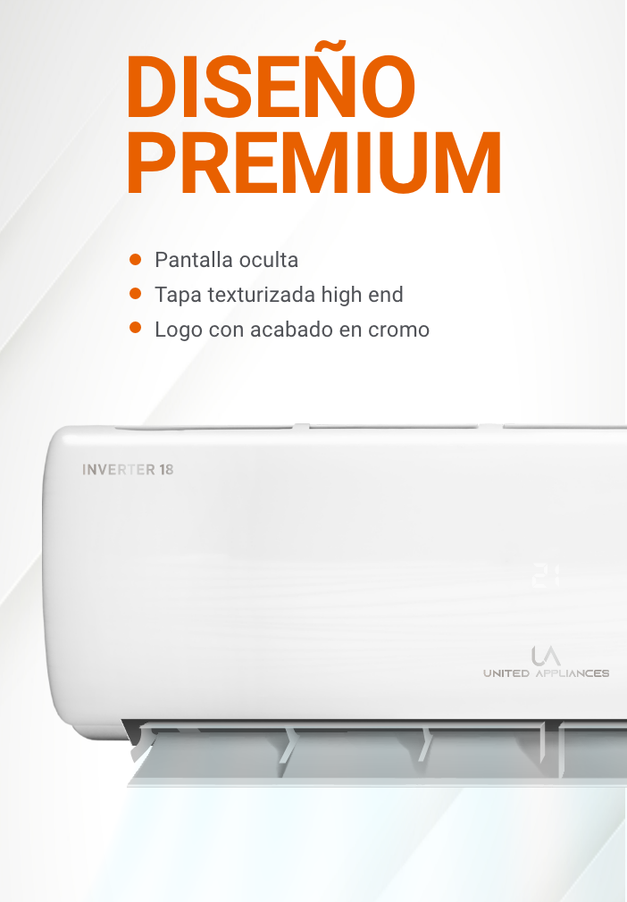Minisplit Inverter de UA United Appliances con diseño minimalista y elegante. La imagen resalta el "DISEÑO PREMIUM" con características como pantalla oculta, tapa texturizada high end y logo con acabado en cromo.